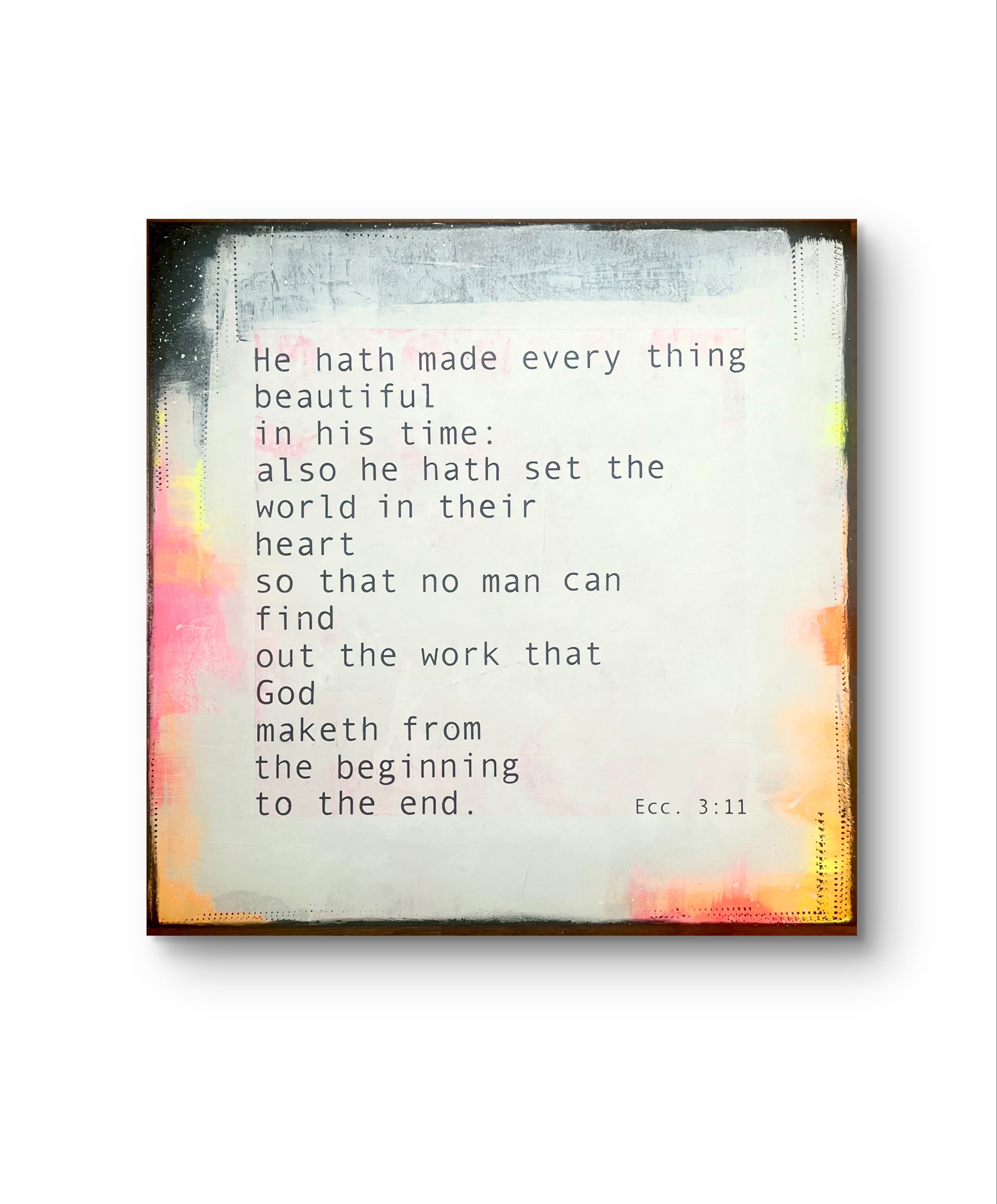 “Ecclesiastes 3:11 acrylic painting on wood panel – Christian wall art”